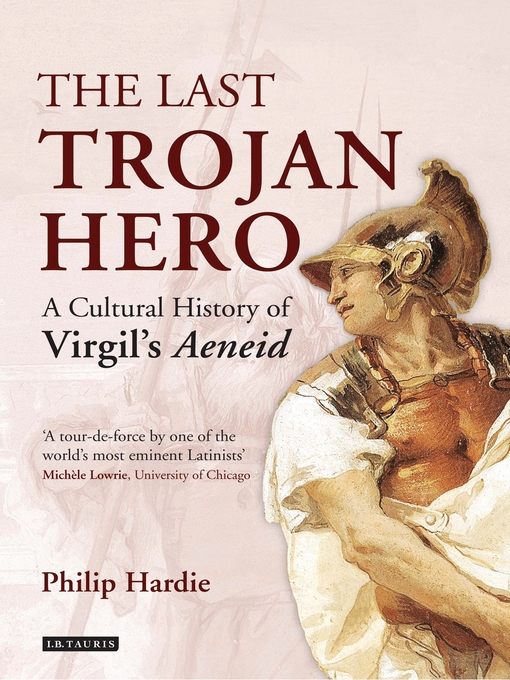 Title details for The Last Trojan Hero by Philip Hardie - Available